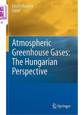 海外直订Atmospheric Greenhouse Gases: The Hungarian Perspective 大气温室气体:匈牙利的观点