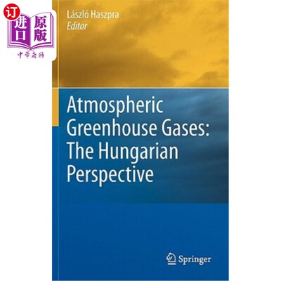 海外直订Atmospheric Greenhouse Gases: The Hungarian Perspective 大气温室气体:匈牙利的观点