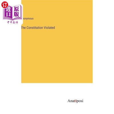 海外直订The Constitution Violated 违反宪法