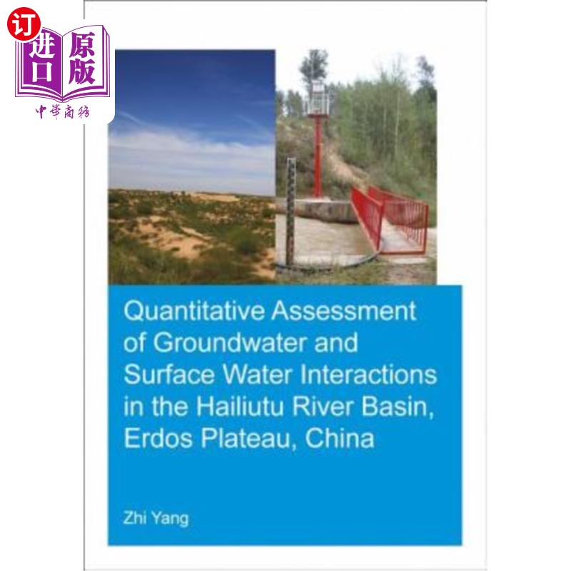 海外直订Quantitative Assessment of Groundwater and Surface Water Interactions in the Hai 鄂尔多斯高原海流渡河流域地