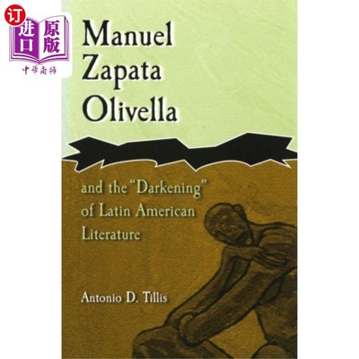 海外直订Manuel Zapata Olivella and the Darkening of Lati... 曼纽尔·萨帕塔·奥利维拉与拉丁美洲文学的衰落