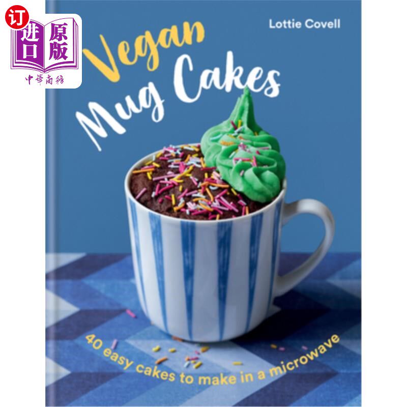 海外直订Vegan Mug Cakes: 40 Easy Cakes to Make in a Microwave 素食马克杯蛋糕:用微波炉简单制作40个蛋糕