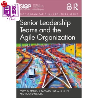 海外直订Senior Leadership Teams and the Agile Organizati... 高级领导团队和敏捷组织