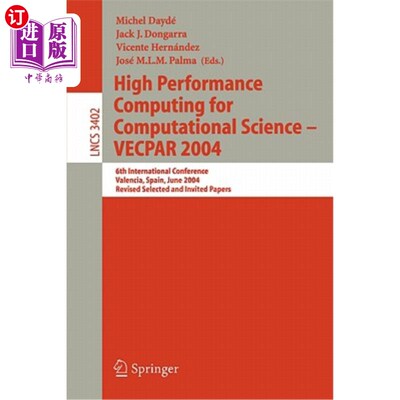 海外直订High Performance Computing for Computational Science-- Vecpar 2004: 6th Internat 计算科学的高性能计算——Ve