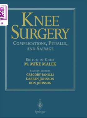 海外直订医药图书Knee Surgery: Complications, Pitfalls, and Salvage 膝关节手术：并发症、陷阱和抢救