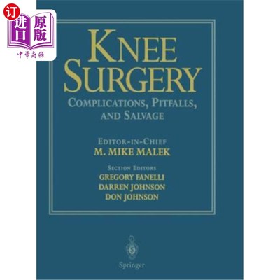 海外直订医药图书Knee Surgery: Complications, Pitfalls, and Salvage 膝关节手术：并发症、陷阱和抢救