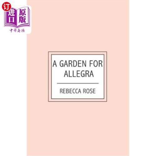 海外直订A Garden For Allegra 阿莱格拉的花园