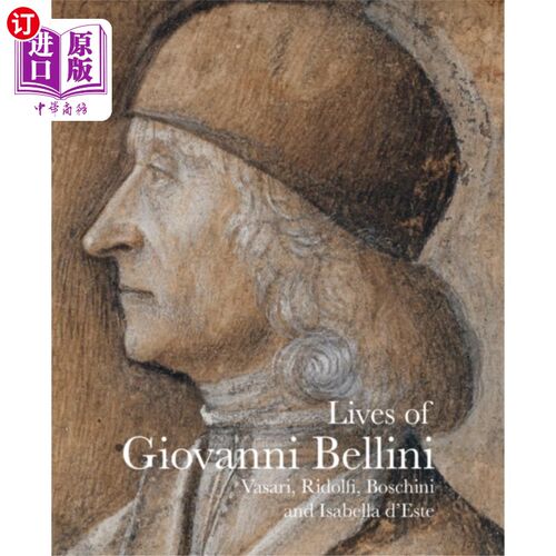 海外直订Lives of Giovanni Bellini 乔瓦尼·贝里尼的生活
