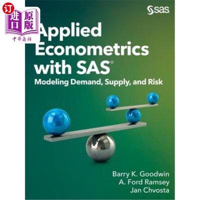 海外直订Applied Econometrics with SAS: Modeling Demand, Supply, and Risk 应用计量经济学与SAS：需求、供给和风险建模