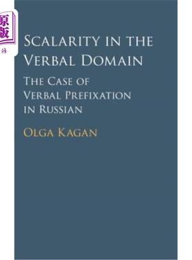 海外直订Scalarity in the Verbal Domain: The Case of Verbal Prefixation in Russian 言语领域的尺度性