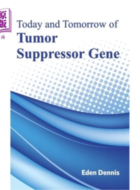 海外直订医药图书Today and Tomorrow of Tumor Suppressor Gene 肿瘤抑制基因的今天和明天