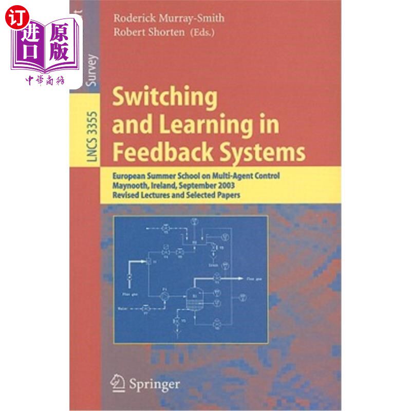 海外直订Switching and Learning in Feedback Systems: European Summer School on Multi-Agen 反馈系统中的切换和学习：欧