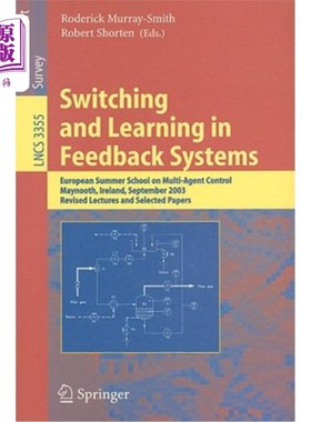 海外直订Switching and Learning in Feedback Systems: European Summer School on Multi-Agen 反馈系统中的切换和学习：欧