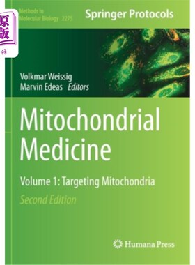海外直订Mitochondrial Medicine: Volume 1: Targeting Mitochondria 线粒体医学:第1卷:靶向线粒体