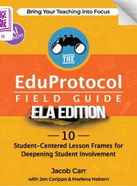 海外直订The EduProtocol Field Guide ELA Edition: 10 Student-Centered Lesson Frames for D 教育协议现场指南ELA版：深