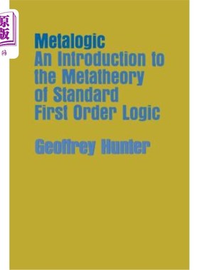海外直订Metalogic: Intro to Metatheory Standard First Order Logic 元论：元理论标准一阶逻辑简介