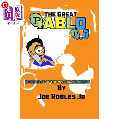 海外直订The Great Pablo P.I.: In the Case of the Missing Sombrero 《伟大的巴勃罗p.i.:失踪的墨西哥帽案》