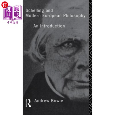 海外直订Schelling and Modern European Philosophy 谢林与现代欧洲哲学