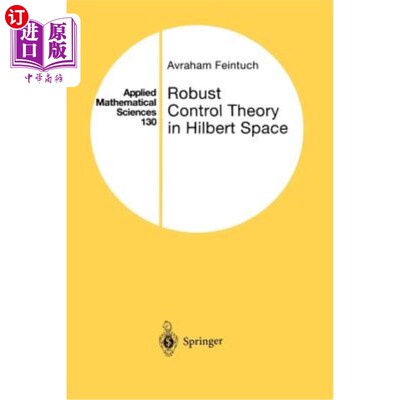 海外直订Robust Control Theory in Hilbert Space 希尔伯特空间中的鲁棒控制理论