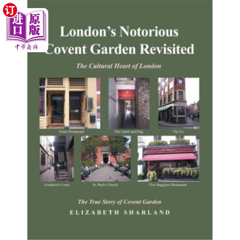 海外直订London's Notorious Covent Garden Revisited: The Cultural Heart of London 伦敦臭名昭著的考文特花园重游：伦敦