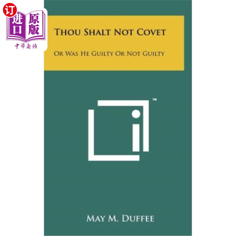 海外直订Thou Shalt Not Covet: Or Was He Guilty or Not Guilty 你不可贪图，他是有罪还是无罪