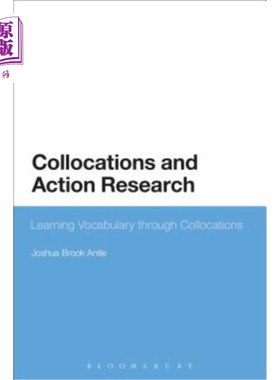 海外直订Collocations and Action Research: Learning Vocabulary through Collocations 搭配与行动研究:通过搭配学习词汇