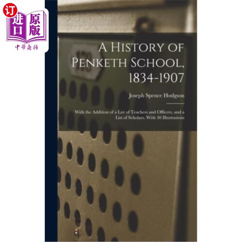 海外直订A History of Penketh School, 1834-1907: With the Addition of a List of Teachers  Penketh学校的