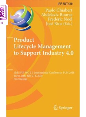 海外直订Product Lifecycle Management to Support Industry 4.0: 15th Ifip Wg 5.1 Internati 支持工业4.0的产品生命周期