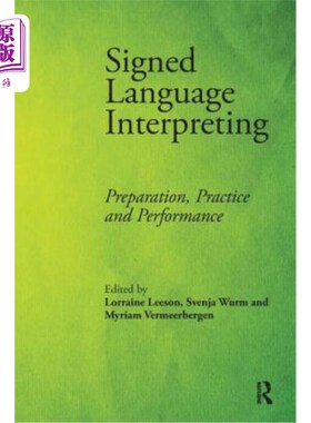 海外直订Signed Language Interpreting: Preparation, Practice and Performance 手语口译:准备、练习与表演