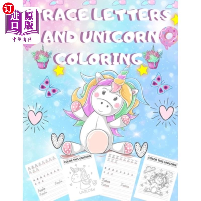 海外直订TRACE LETTERS AND UNICORN Coloring: Letter Tracing Book for Preschoolers, Handwr 描画字母和独角兽涂色:学龄