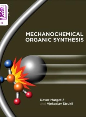 海外直订Mechanochemical Organic Synthesis 机械力化学有机合成