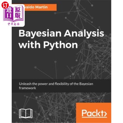 海外直订Bayesian Analysis with Python: Unleash the power and flexibility of the Bayesian 用Python进行贝