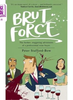 海外直订Brut Force: The further, staggering adventures of a professional wine buyer.