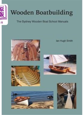 海外直订Wooden Boatbuilding: The Sydney Wooden Boat School Manuals 木船建造：悉尼木船学校手册