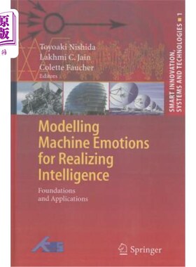 海外直订Modelling Machine Emotions for Realizing Intelligence: Foundations and Applicati 实现智能的机器情感建模：基