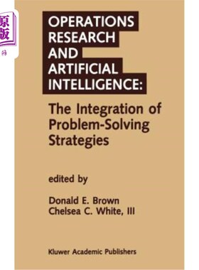 海外直订Operations Research and Artificial Intelligence: The Integration of Problem-Solv 运筹学与人工智能：问题解决策略