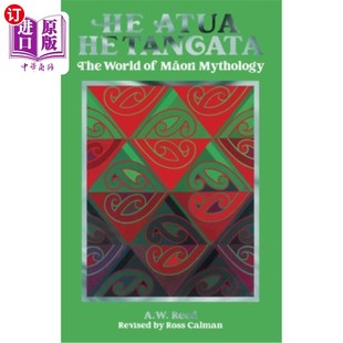 海外直订He Atua, He Tangata: The World of Māori Mythology 何阿图阿，何唐加塔：毛利神话的世界