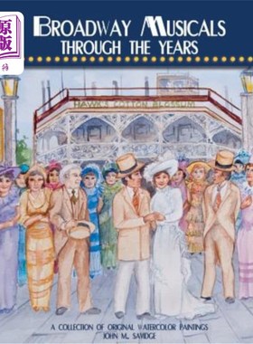 海外直订Broadway Musicals Through the Years: A Collection of Original Watercolor Paintin 百老汇多年音乐剧：原创水彩