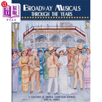 海外直订Broadway Musicals Through the Years: A Collection of Original Watercolor Paintin 百老汇多年音乐剧：原创水彩