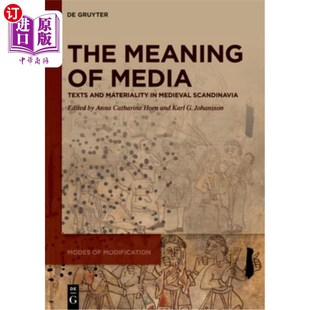 Texts Meaning Media 中世纪斯堪 文本和物 海外直订The 意义 and Scandinavia Medieval Materiality 纳维亚 媒介