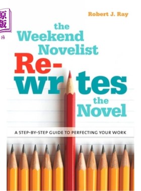 海外直订The Weekend Novelist Rewrites the Novel: A Step-by-Step Guide to Perfecting Your 《周末小说家重写小说:一步
