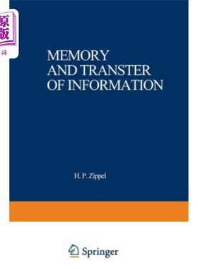 海外直订Memory and Transfer of Information: Proceedings of a Symposium Sponsored by the  记忆与信息转移:由默克公司主办