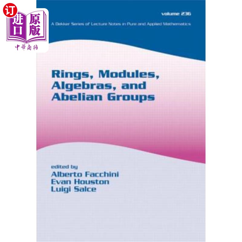 海外直订Rings, Modules, Algebras, and Abelian Groups 环、模、代数和交换群