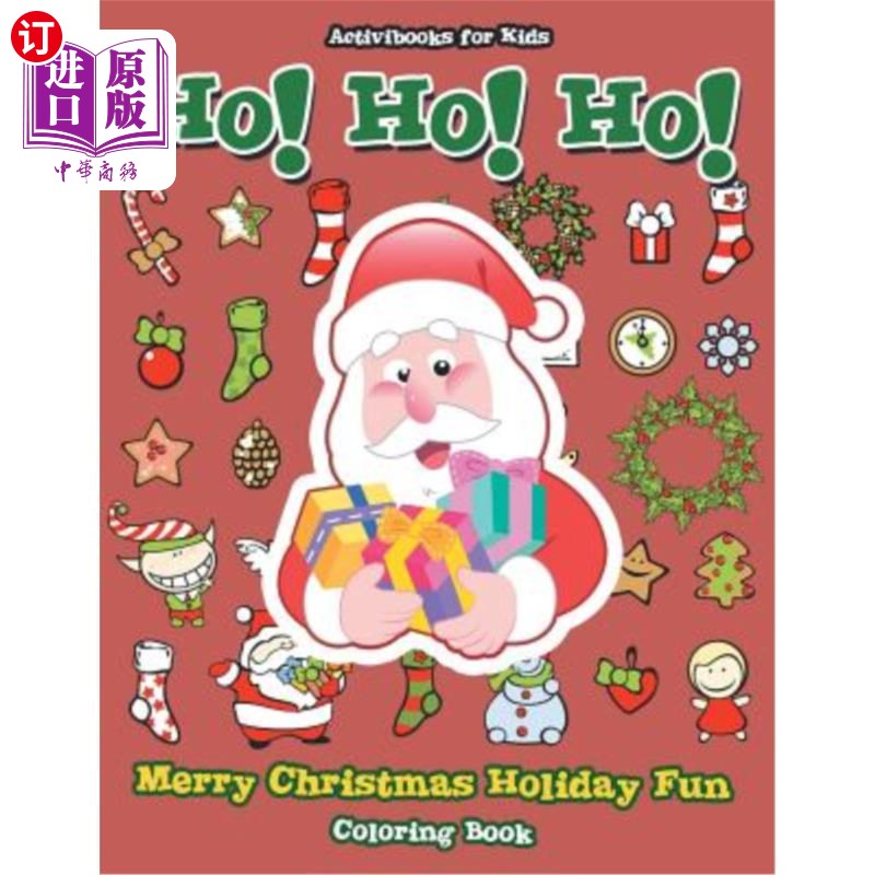 海外直订Ho! Ho! Ho! Merry Christmas Holiday Fun Coloring Book 喂!喂!喂!圣诞快乐，节日有趣的涂色书