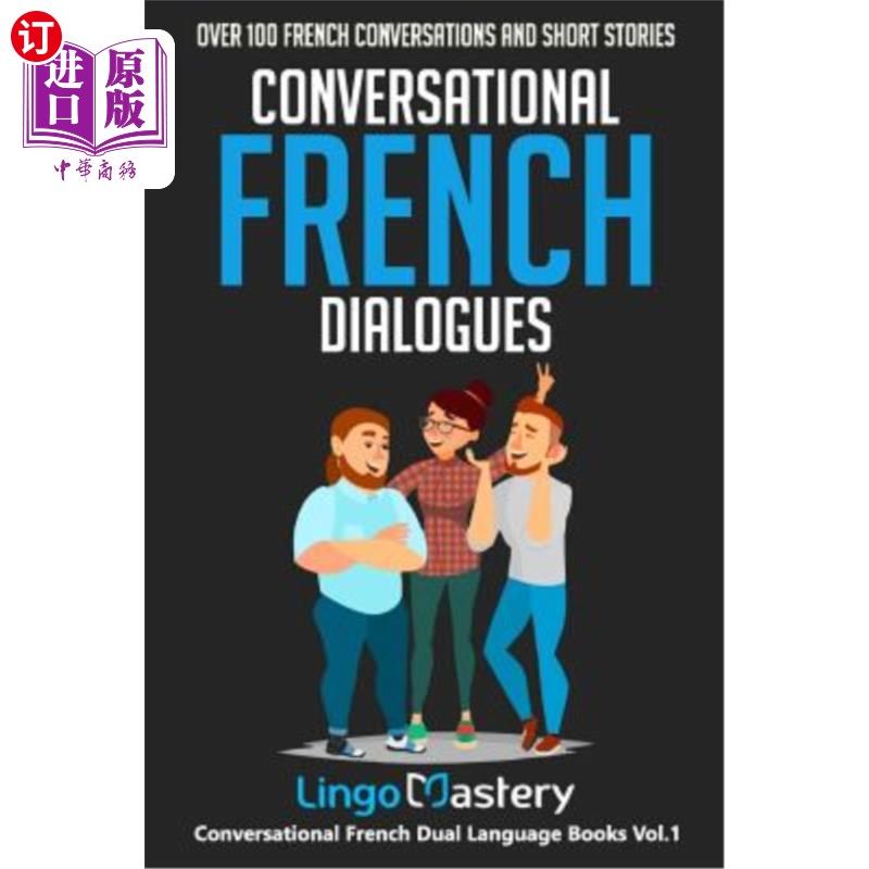 海外直订Conversational French Dialogues: Over 100 French Conversations and Short Stories 法语会话:100多个法语会话和
