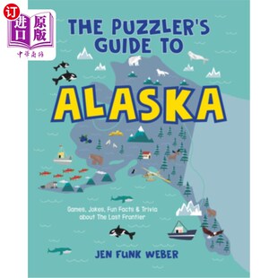 Last Puzzler the 阿拉斯加 Alaska Fun Jokes about Games 关于最 益智指南 Guide Trivia Facts 海外直订The