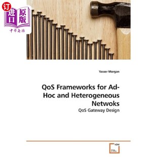Hoc Hoc和异构 Frameworks QoS框架 Netwoks for Heterogeneous 海外直订QoS and