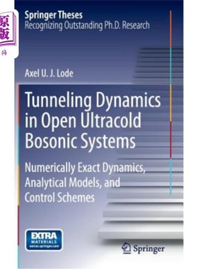 海外直订Tunneling Dynamics in Open Ultracold Bosonic Systems: Numerically Exact Dynamics 开放玻色子动力学中的精确数