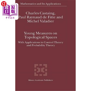 Topological Young测度及其 拓扑空间上 Control Measures Theory With Spaces 海外直订Young Applications and