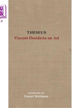 海外直订Theseus: Vincent Desiderio on Art 特修斯:文森特·德西德里奥谈艺术
